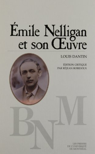 Stock image for mile Nelligan et son oeuvre. Edition critique par Rjean Robidoux for sale by Robert Campbell Bookseller ABAC/ILAB
