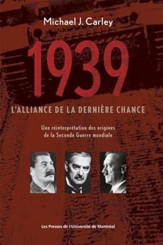 Stock image for 1939 : L'ALLIANCE DE LA DERNIÈRE CHANCE for sale by Librairie La Canopee. Inc.
