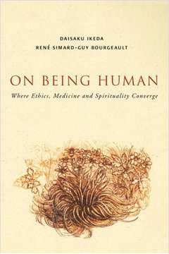 Stock image for On Being Human : Where Ethics, Medicine and Spirituality Converge for sale by Cross-Country Booksellers