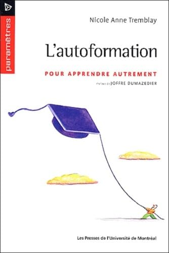 Beispielbild fr L'autoformation pour apprendre autrement zum Verkauf von Revaluation Books