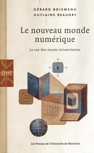 Stock image for Le nouveau monde numrique : le cas des revues universitaires for sale by Les mots en page