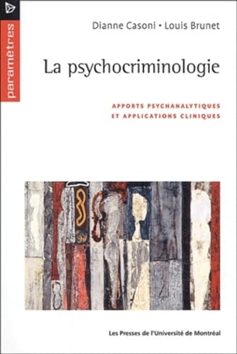 Stock image for La Psychocriminologie : Apports psychanalytiques et applications cliniques for sale by medimops