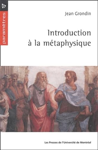 Introduction Ã: la mÃ©taphysique (9782760618749) by Grondin, Jean