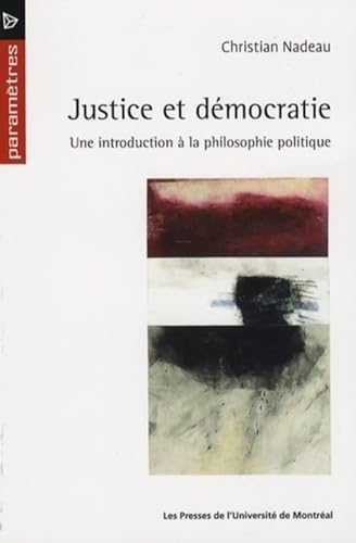 9782760619883: Justice et dmocratie: Une introduction  la philosophie politique: 0000