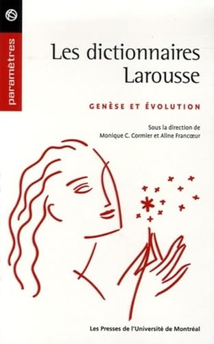 Beispielbild fr Les dictionnaires Larousse: Gense et volution zum Verkauf von Gallix