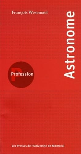 Stock image for PROFESSION ASTRONOME for sale by Librairie La Canopee. Inc.