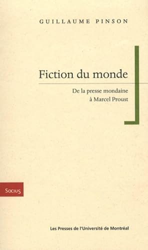 Stock image for Fiction du monde: De la presse mondaine  Marcel Proust for sale by Gallix