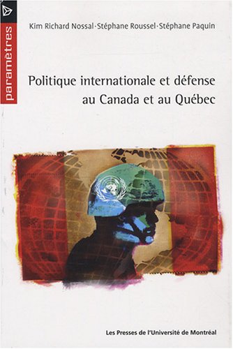 Stock image for Politique internationale et defense au Canada et au Quebec for sale by Better World Books Ltd