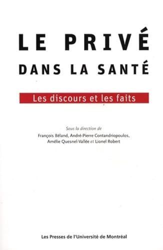 Stock image for Le priv dans la sant: Les discours et les faits for sale by Gallix