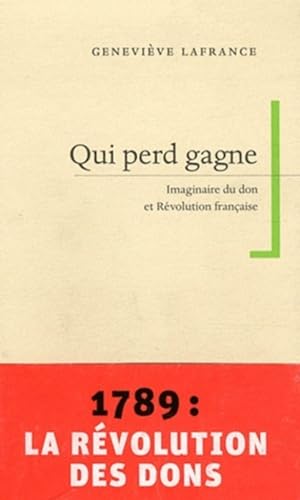 9782760621312: Qui perd gagne: Imaginaire du don et Rvolution franaise: 0000