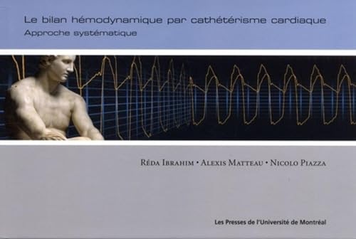 9782760621572: Le bilan hmodynamique par cathtrisme cardiaque: Approche systmatique