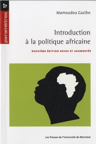 Beispielbild fr Introduction  la politique africaine: Deuxime dition revue et augmente zum Verkauf von GF Books, Inc.