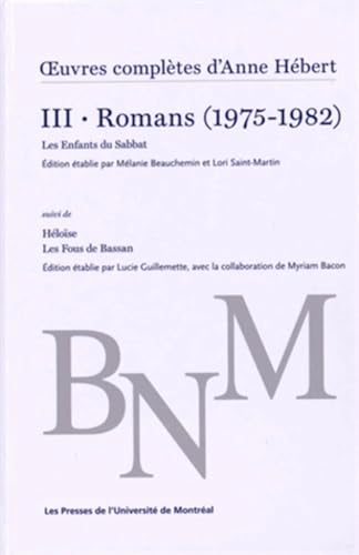 Beispielbild fr oeuvres compltes d'Anne Hbert, v. 3 : Romans, t. 02: Romans (1975-1982) zum Verkauf von Gallix
