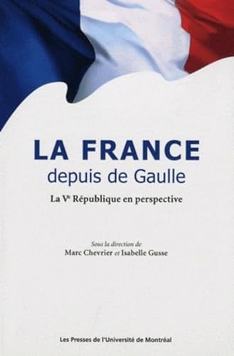 Beispielbild fr France depuis de Gaulle (La) [Broch] Chevrier, Marc et Gusse, Isabelle zum Verkauf von BIBLIO-NET