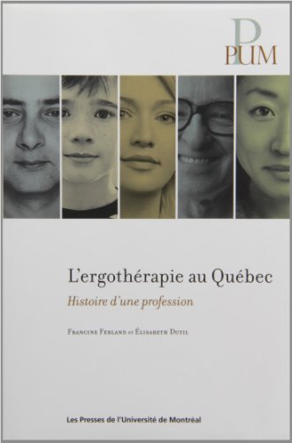 Beispielbild fr Histoire de L'ergothrapie Au Qubec zum Verkauf von Better World Books Ltd