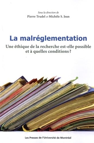 Stock image for Malrglementation (La): Une thique de la recherche est-elle possible et  quelles conditions? [Broch] Jean, Michle S. et Trudel, Pierre for sale by BIBLIO-NET