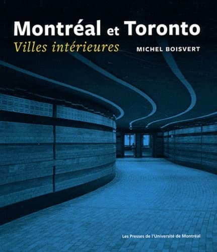 Beispielbild fr Montral et Toronto : Villes intrieures zum Verkauf von Quickhatch Books
