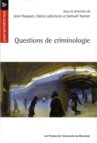 Beispielbild fr Questions de criminologie Lafortune, Denis; Poupart, Jean et Tanner, Samuel zum Verkauf von BIBLIO-NET