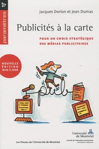 Stock image for Publicits  la Carte : Pour un Choix Stratgique des Medias Publicitaires for sale by Better World Books