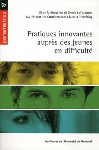 Beispielbild fr PRATIQUES INNOVANTES AUPRS DES JEUNES EN DIFFICULTS zum Verkauf von Librairie La Canopee. Inc.