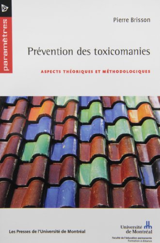 Stock image for Pr vention des Toxicomanies : Aspects Th oriques et M thodologiques for sale by Better World Books: West