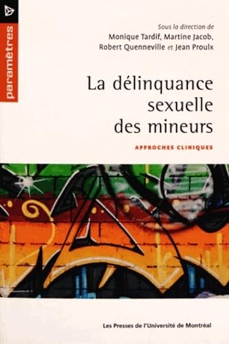 9782760622975: La dlinquance sexuelle des mineurs : approches cliniques: 0000