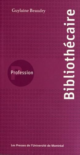 Stock image for PROFESSION BIBLIOTHCAIRE for sale by Librairie La Canopee. Inc.