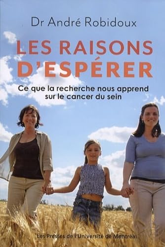 9782760631502: Les raisons d'esprer: Ce que la recherche nous apprend sur le cancer du sein: 0000