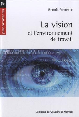 Stock image for VISION ET L'ENVIRONNEMENT DE TRAVAIL (LA) for sale by Librairie La Canopee. Inc.