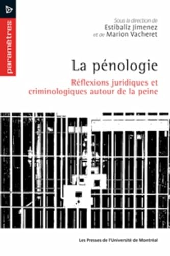 Beispielbild fr La pnologie: Rflexions juridiques et criminologiques autour de la peine zum Verkauf von GF Books, Inc.