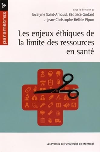 Beispielbild fr ENJEUX THIQUES DE LA LIMITE DES RESSOURCES EN SANT zum Verkauf von Librairie La Canopee. Inc.