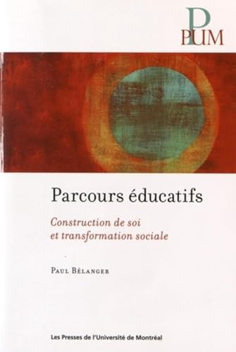 9782760635418: Parcours ducatifs: Construction de soi et transformation sociale: 0000