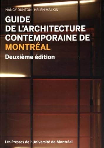 Stock image for Guide de l'architecture contemporaine de Montral: Deuxime dition for sale by GF Books, Inc.