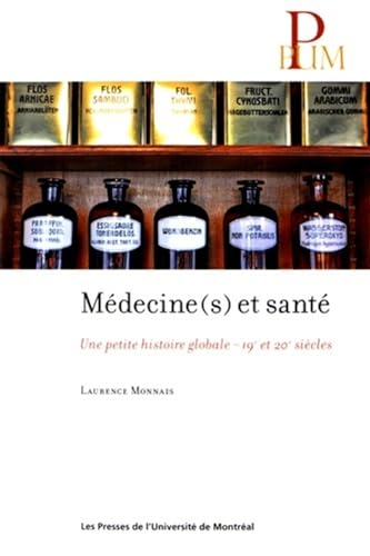 Stock image for Mdecine(s) et sant: Une petite histoire globale - 19e et 20e sicles for sale by Gallix