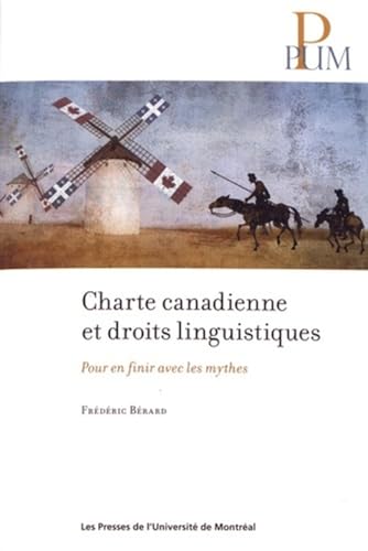 Stock image for Charte canadienne et droits linguistiques Pour en finir avec les mythes for sale by RZabasBooks