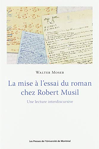 Beispielbild fr La mise  l'essai du roman chez Robert Musil: Une lecture interdiscursive zum Verkauf von Ammareal