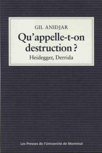 Imagen de archivo de Qu'appelle-t-on destruction ?: Heidegger, Derrida a la venta por Gallix