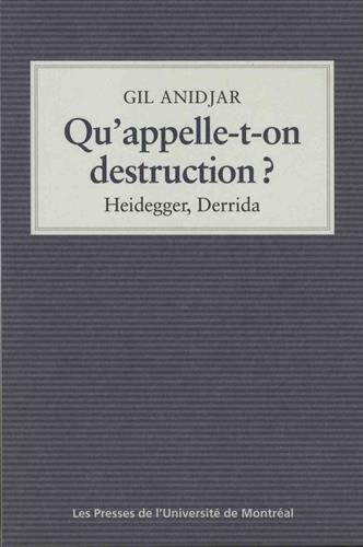 9782760637993: Qu'appelle-t-on destruction ?: Heidegger, Derrida