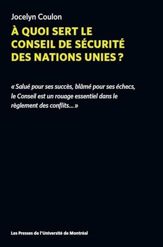 Stock image for  QUOI SERT LE CONSEIL DE SCURIT DES NATIONS UNIES ? for sale by Librairie La Canopee. Inc.