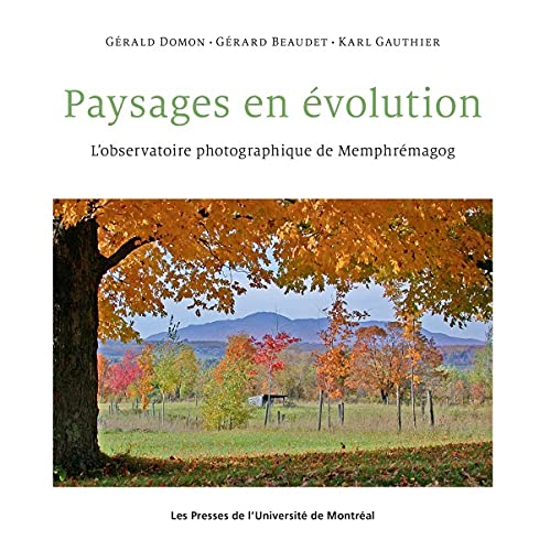 Beispielbild fr Paysages en volution: L'observatoire photographique de Memphrmagog zum Verkauf von Gallix