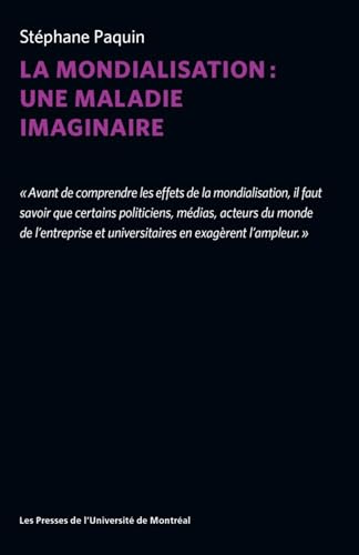 Stock image for MONDIALISATION (LA) : UNE MALADIE IMAGINAIRE for sale by Librairie La Canopee. Inc.