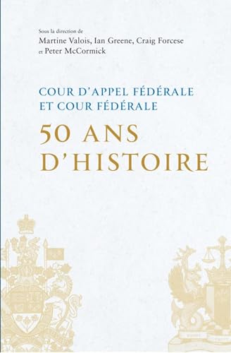 Stock image for Cour d'appel fdrale et Cour fdrale 50 ans d'histoire for sale by Gallix