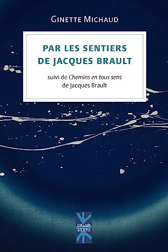 Beispielbild fr Par les sentiers de Jacques Brault: suivi de Chemins en tous sens de Jacques Brault zum Verkauf von Gallix