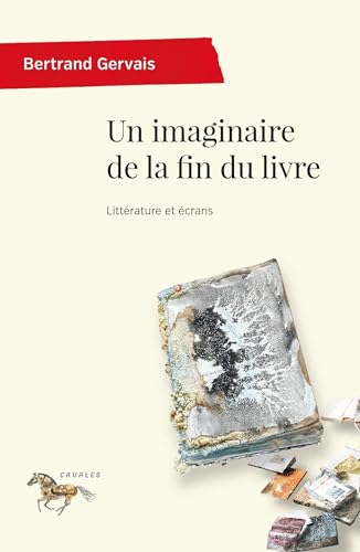 Beispielbild fr Un imaginaire de la fin du livre: Littrature et cran zum Verkauf von Gallix