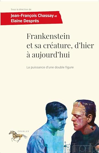 Beispielbild fr Frankenstein et sa culture, d'hier  aujourd'hui: La puissance d'une double figure zum Verkauf von Gallix