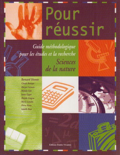 9782760706149: Pour reussir-sciences de la nature-manuel - guide methodologique pour les etudes et la recherche