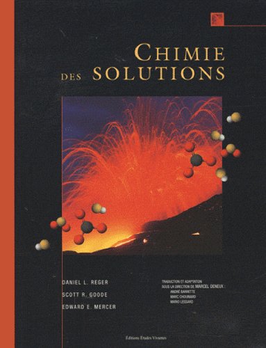 CHIMIE DES SOLUTIONS (9782760706330) by Goode / Merce / Reger