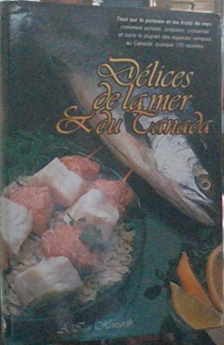 Stock image for Dlices de la mer et du Canada for sale by Better World Books