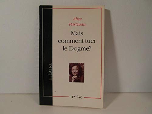 9782760901810: Mais comment tuer le dogme