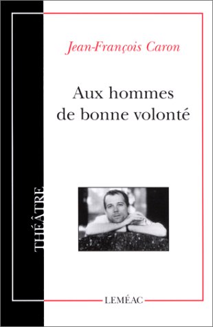 Beispielbild fr Aux, Hommes de Bonne Volonte zum Verkauf von Better World Books